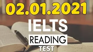 IELTS READING PRACTICE TEST WITH ANSWERS 2021 | 02.01.2021