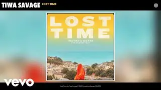 Tiwa Savage - Lost Time (Official Audio)