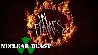 IN FLAMES - Welcome Home to Nuclear Blast (OFFICIAL TRAILER)