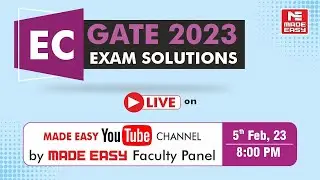 GATE 2023 | Electronics & Communication Engg.| EC | LIVE Exam Solutions | By MADE EASY Faculty Panel