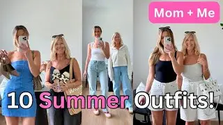 10 Summer Outfits You’ll Want to Copy! | Mom + Me Try-On Lookbook 