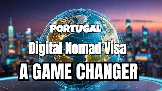 Is Portugal Digital nomad Visa A Game Changer For Global Mobility? | Farrukh Dall