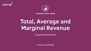 Total, Average and Marginal Revenue I A Level and IB Economics