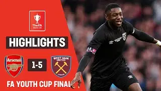 Young Hammers Run Riot to Win FA Youth Cup | Arsenal U18 1-5 West Ham U18 | FA Youth Cup 2022-23