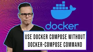 How to use Docker Compose files without the docker-compose command