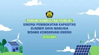 Diskusi Publik Sinergi Peningkatan Kapasitas Sumber Daya Manusia Bidang Konservasi Energi