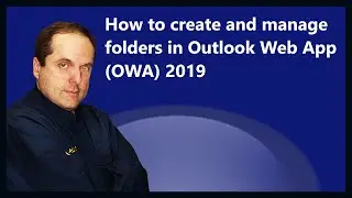 How to create and manage folders in Outlook Web App (OWA) 2019