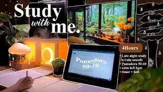 4-HOUR ✍️ Late Night Study With Me • Rain sounds☔+ Lofi bgm • Pomodoro 50-10 • Day165🌧️