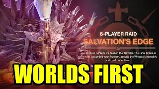 COMPLETE WORLDS FIRST SALVATIONS EDGE RAID (RAIDZONE) - DESTINY 2