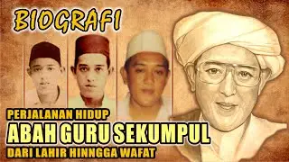 BIOGRAFI ABAH GURU SEKUMPUL / KH ZAINI ABDUL GHANI FULL