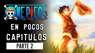 Como ver One Piece en pocos capítulos Parte 2