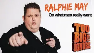 Ralphie May on what men REALLY want