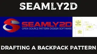 Seamly2D - Drafting a Backpack Pattern