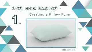 3DS Max Basics - Creating a Pillow