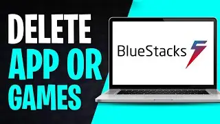 How to Delete App in BlueStacks 5 (2024) | Delete App or Games from BlueStacks 5