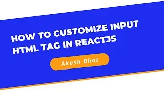 How to customize input html tag in ReactJS - 2022