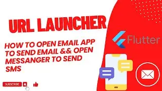 Flutter Tutorial - How To Open Email App To Send Email&& Open Messanger to send SMS | URL Launcher