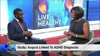 A new study shows children born in August are linked to ADHD diagnosis