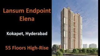 Lansum Endpoint Elena | Luxury Apartments at Kokapet | 55 Floors | Call: +91 97392 23591