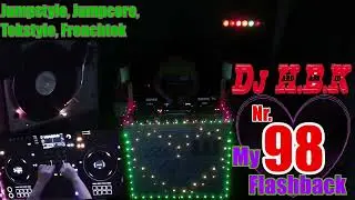 Jumpstyle, Jumpcore, Tekstyle, Frenchtek (Underground Style). Nr. 98 DJ H.B.K - My Flashback Mix