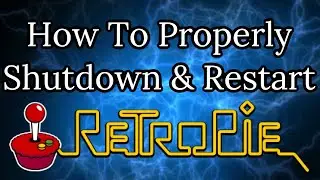 How To Properly Shutdown & Restart RetroPie - RetroPie Guy Tutorial On Raspberry Pi