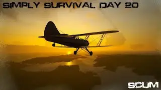 Day 20 on Simply Survival pve server - Scum 0.96 Lets reach 1k subs