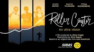 Rollercoaster, an ultra trail vision w/ Camille Bruyas, Baptiste Chassagne & Philipp Ausserhofer
