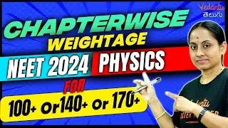 NEET 2024 | NEET 2024 Physics Chapterwise Weightage | Vedantu Telugu | EAMCET 2024