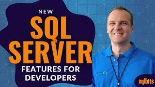 New SQL Server Features for Developers