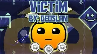 Victim by: GeoSlam (All Coins) // Geometry Dash 2.11