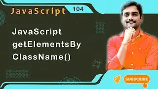 JavaScript document.getElementsByClassName() - JavaScript Tutorial 104