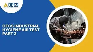 OECS Industrial Hygiene Air Monitoring on Stainless Steel Welding