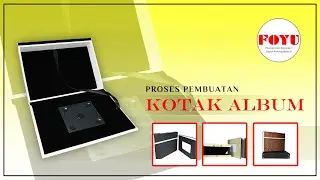 Proses Pembuatan Kotak Album