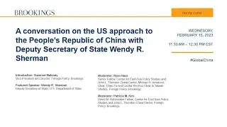 The US approach to the People’s Republic of China with Deputy Secretary of State Wendy R. Sherman