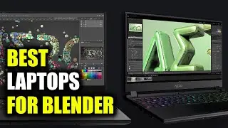 TOP 5: Best Laptops for Blender 2022