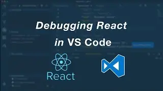 Debugging Visual Studio Code (Create React App)