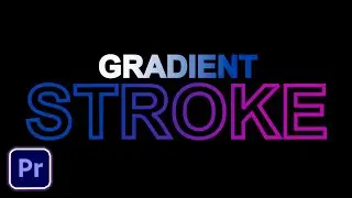 How To Create Gradient Text Stroke in premiere pro