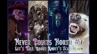NEVER POINTS NORTH 7: Let's talk about Knott's Scary Farm | Legacy Store, Reveal Event and more!