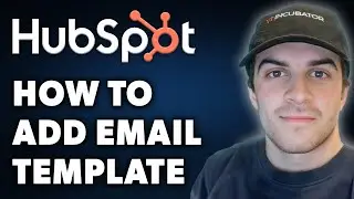 How to Add Email Template in Hubspot (Full 2024 Guide)