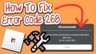 How to Fix Error Code 268 on Roblox Easy! (2024)