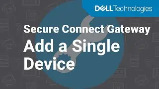 Add a single device in Secure Connect Gateway Virtual Edition