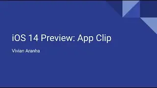 Part 3: Create your first App Clip | iOS 14 Preview for Developers