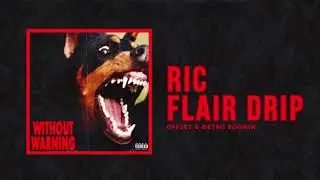 Offset & Metro Boomin  - Ric Flair Drip (Official Audio)