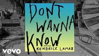 Maroon 5 - Dont Wanna Know ft. Kendrick Lamar (Audio)