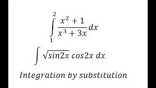 Calculus Help: Integral of ∫ from 1 to 2  (x^2+1)/(x^3+3x) dx and ∫√sin2x  cos2x dx - Substitution