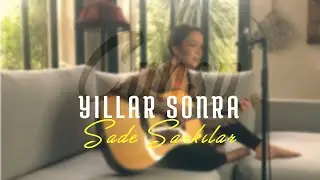 Cansu Kurtcu - Yıllar Sonra (Sade Şarkılar)