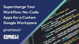 Webinar: Supercharge Your Workflow: No-Code Apps for a Custom Google Workspace