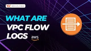 A Beginners Guide to VPC Flow Logs in AWS | Amazon Web Services | Virtual Private Cloud | Whizlabs