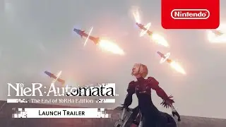 NieR:Automata The End of YoRHa Edition - Launch Trailer - Nintendo Switch