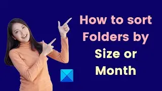 How to sort Folders by Size or Month in Windows 11/10